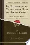 libro La Conjuracion De Mejico, ó Los Hijos De Hernan Cortés, Vol. 5