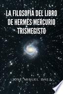 libro La FilosofÍa Del Libro De Hermes Mercurio Trismegisto