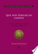 libro Que Nos Tengan En Cuenta: Colonos, Empresarios Y Aldeas: Colombia 1800 1900
