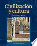 libro Civilizacion Y Cultura: Intermediate Spanish