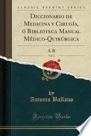 libro Diccionario De Medicina Y Cirugía, ó Biblioteca Manual Médico Quirúrgica, Vol. 1