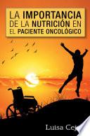 libro La Importancia De La Nutrición En El Paciente Oncológico
