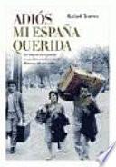 libro Adiós Mi España Querida
