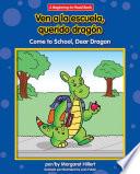 libro Ven A La Escuela, Querido Dragón / Come To School, Dear Dragon